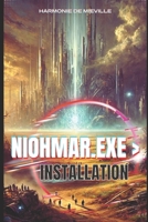 Niohmar.exe >: installation (French Edition) B0DRW88LHS Book Cover