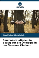 Baumassoziationen in Bezug auf die Ökologie in der Savanne (Sudan) (German Edition) 6207598121 Book Cover