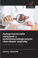 Autoprzeciwciala zwiazane z autoimmunologicznymi chorobami watroby: Aspekty techniczne i interpretacja (Polish Edition) 6208801958 Book Cover