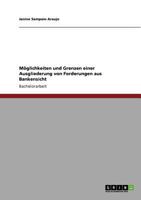 M�glichkeiten und Grenzen einer Ausgliederung von Forderungen aus Bankensicht 3640700805 Book Cover