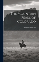 The Mountain Peaks of Colorado 1019421304 Book Cover