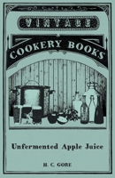 Unfermented Apple Juice 1347159487 Book Cover