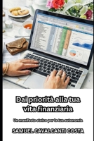 Dai priorità alla tua vita finanziaria: Un manifesto stoico per la tua autonomia (Put your financial life first) (Italian Edition) B0GTDW5YJS Book Cover