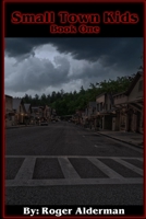 Small Town Kids: Book One B0932JC6C9 Book Cover