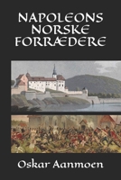 Napoleons norske forrædere (Norwegian Edition) 8299952921 Book Cover