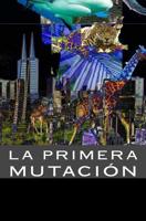La Primera Mutacion 1499672780 Book Cover