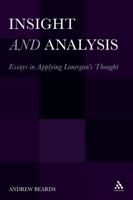 Insight and Analysis: Essays in Applying Lonergan’s Thought 144119827X Book Cover