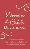 Women of the Bible Devotional: Inspiration from the Lives, Loves, and Legacy of Notable Bible Women 163058343X Book Cover