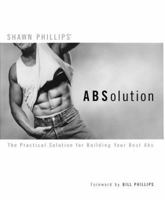 ABSolution: The Practical Solution for Building Your Best Abs 0972018409 Book Cover