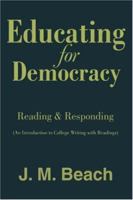 Educating for Democracy: Reading & Responding 0595415636 Book Cover