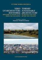 Verso Un'architettura Sostenibile/Toward Sustainable Architecture: Ripensare le Nostre Citta Prima Che Collassino/Recreating Our Cities Before They Collapse 8849212089 Book Cover