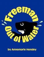 Freeman Out of Water 1452058644 Book Cover