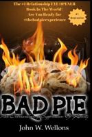 Bad Pie: An Extraordinary Suppression Of Reality 1983607266 Book Cover