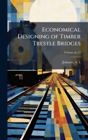 Economical Designing of Timber Trestle Bridges 1016502044 Book Cover