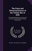 The facts and historical events of the Toledo war of 1835 1240016670 Book Cover