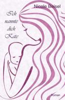 Ich nannte dich Kate 1499627556 Book Cover