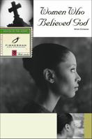 Women Who Believed God 0307874761 Book Cover