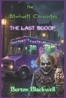 The Blackwood Chronicles - The Last Scoop: # 7 B0GWJVQ2QV Book Cover