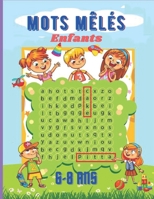 Mots mêlés enfants: de 6 à 8 ans: Jeu de 60 grilles avec solutions B0B9QWVV3G Book Cover