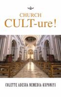 Church Cult-Ure! 1491894938 Book Cover