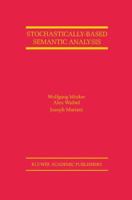 Stochastically-Based Semantic Analysis 0792385713 Book Cover