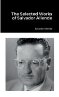 The Selected Works of Salvador Allende 138792821X Book Cover