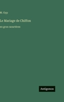 Le Mariage de Chiffon: en gros caractères 3387091737 Book Cover
