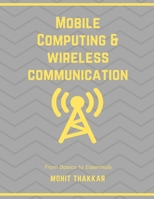 Mobile Computing & Wireless Communication: Subject Notes 1980679290 Book Cover