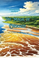 The Magic of Creation: Where Two Rivers Meet, Gods Wonders Begin B0DSWL1YY6 Book Cover