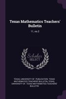 Texas Mathematics Teachers' Bulletin: 11, No.2 1378094646 Book Cover