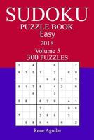 300 Easy Sudoku Puzzle Book - 2018 1979220204 Book Cover