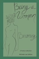 Being a Woman: Becoming B08GFX5JK9 Book Cover