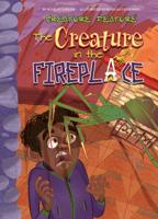 The Creature in the Fireplace 1532134975 Book Cover