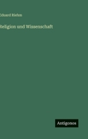 Religion und Wissenschaft 3368394703 Book Cover