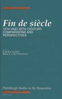Fin De Siecle: 19th and 20th Century Comparisons and Perspectives (Plattsburgh Studies in the Humanities) 0820427470 Book Cover