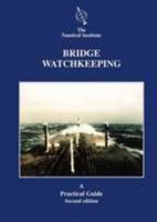 Bridge Watchkeeping: A Practical Guide For Junior Officers 1870077172 Book Cover