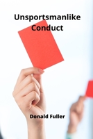 Unsportsmanlike Conduct 9530028423 Book Cover