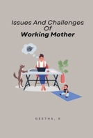 Issues And Challenges of Working Mother 1805282646 Book Cover