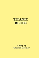 Titanic Blues 1652864520 Book Cover