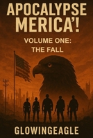 Apocalypse Merica'!™ (Echo Nine Saga) B0G5J54LSL Book Cover