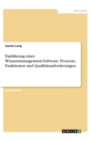 Einführung einer Wissensmanagement-Software. Prozesse, Funktionen und Qualitätsanforderungen (German Edition) 3346079309 Book Cover