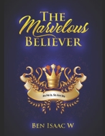 The Marvelous Believer B0C5KNR85X Book Cover
