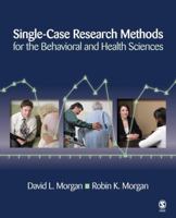 Single-Case Research Methods for the Behavioral and Health Sciences 1412950392 Book Cover