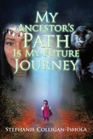 Following My Ancestor's Path Is My Future Journey B0CBW4K4NQ Book Cover