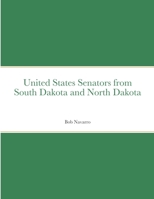 United States Senators from South Dakota and North Dakota 1716600804 Book Cover