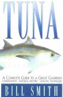Tuna: An Angler's Guide to a Great Gamefish 1580800823 Book Cover