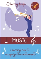 Music: Coloring book. Learning how to recognize the instruments- 40 instruments/ 130 illustrations and 10 pages of ''Find and spot the 7 differences'' themed on music B08J5HNDW2 Book Cover