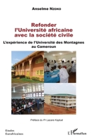 Refonder l'Université africaine avec la société civile: L'expérience de l'Université des Montagnes au Cameroun (Études Eurafricaines) (French Edition) 2343176442 Book Cover