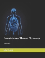 Foundations of Human Physiology: Volume-1 B0GDZZVFZ1 Book Cover