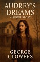 Audrey's Dreams: A Short Story B0G2Y8CGQY Book Cover